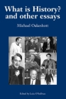 What Is History? and Other Essays: Selected Writings (Michael Oakeshott Selected Writings) Cover Image