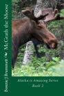 McGrath the Moose By Bonnie J. Brummett Cover Image