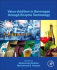 Value-Addition in Beverages Through Enzyme Technology By Mohammed Kuddus (Editor), Mohammad B. Hossain (Editor) Cover Image