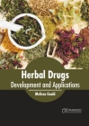 Herbal Drugs: Development and Applications By Melissa Gould (Editor) Cover Image