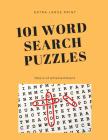 101 Word Search Puzzles: Extra Large Print Cover Image