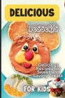 Delicious Dessert Recipes: Learn to Bake with over 30 Easy Recipes for Cookies, Muffins, Cupcakes and More! (Super Simple Kids Cookbooks) Cover Image