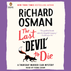 The Last Devil to Die: A Thursday Murder Club Mystery By Richard Osman, Fiona Shaw (Read by) Cover Image