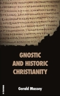 Gnostic and Historic Christianity Cover Image