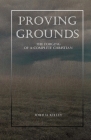 Proving Grounds: The Forging of a Complete Christian By Joshua Kelley, Marianne Kelley (Editor) Cover Image