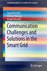 Communication Challenges and Solutions in the Smart Grid (Springerbriefs in Computer Science) Cover Image