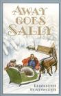 Away Goes Sally By Helen Sewell, Elizabeth Jane Coatsworth Cover Image