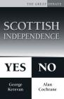 Scottish Independence: Yes or No (The Great Debate) By Alan Cochrane, George Kerevan Cover Image