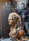 Ships' Figureheads: Famous Carving Families Cover Image