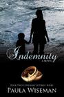 Indemnity: Book Two: Covenant of Trust Series By Paula Wiseman Cover Image