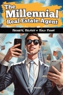The Millennial Real Estate Agent: Secrets, Selfies, and Sold Signs Cover Image