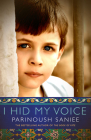 I Hid My Voice By Parinoush Saniee, Sanam Kalantari (Translator) Cover Image