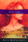 Testimony of an Irish Slave Girl By Kate McCafferty Cover Image