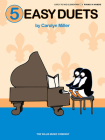 5 Easy Duets: Early to Mid-Elementary Level By Carolyn Miller (Composer) Cover Image