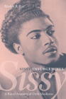 Sissy Insurgencies: A Racial Anatomy of Unfit Manliness Cover Image
