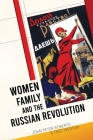 Women, Family and the Russian Revolution By John Peter Roberts, Fred Weston Cover Image