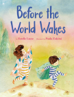 Before the World Wakes By Estelle Laure, Paola Zakimi (Illustrator) Cover Image