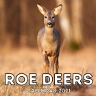 Roe Deers Calendar 2021: 16-Month Calendar, Cute Gift Idea For Deer Lovers Women & Men Cover Image