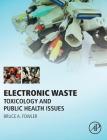 Electronic Waste: Toxicology and Public Health Issues Cover Image