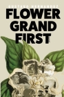 Flower Grand First By Gustavo Hernandez Cover Image
