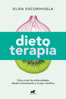 Dietoterapia / Diet Therapy By Elisa Escorihuela Cover Image