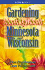 Gardening Month by Month in Minnesota and Wisconsin By Don Engebretson, Don Williamson Cover Image