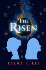 The Risen: Written by Laura T. Lee at age 11, 50,000 words (Two Worlds - Book 2) By Infomages Publishing (Editor), Laura T. Lee Cover Image