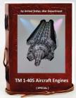 TM 1-405 Aircraft Engines. ( SPECIAL ) By United States War Department Cover Image