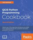QGIS Python Programming Cookbook - Second Edition: Automating geospatial development By Joel Lawhead Cover Image