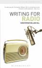 Writing for Radio (Writing Handbooks) By Christopher William Hill Cover Image