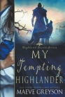 My Tempting Highlander (Highland Hearts #3) By Maeve Greyson Cover Image
