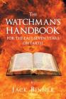 The Watchman's Handbook For The Last Seven Years On Earth By Jack Binner Cover Image