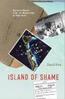 Island of Shame: The Secret History of the U.S. Military Base on Diego Garcia By David Vine Cover Image