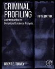 Criminal Profiling: An Introduction to Behavioral Evidence Analysis Cover Image