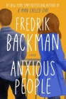 Anxious People: A Novel By Fredrik Backman Cover Image