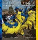 Freedom's Dance: Social Aid and Pleasure Clubs in New Orleans Cover Image