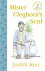 Mister Cleghorn's Seal By Judith Kerr Cover Image