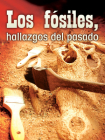 Los Fósiles, Hallazgos del Pasado: Fossils, Uncovering the Past (Let's Explore Science) By Tom Greve Cover Image