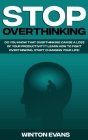 Stop Overthinking: Do you know that overthinking can be a loss of your productivity? Learn how to fight overthinking. Start changing your Cover Image