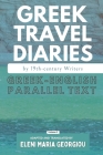 Greek Travel Diaries by 19th-century Writers: Greek-English Parallel Text Volume 2 Cover Image