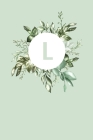L: 110 Sketch Pages (6 x 9) - Light Green Monogram Doodle Sketchbook with a Simple Vintage Floral Green Leaves Design - P Cover Image