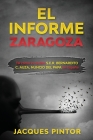 El Informe Zaragoza: Tal como lo recibió S.E.R. Bernardito Cleopás Auza, Nuncio del Papa en España By Jacques Pintor Cover Image