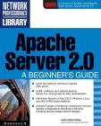 Apache Server 2.0: A Beginner's Guide (Network Professional's Library) By Kate Wrightson (Conductor) Cover Image