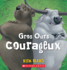 Gros Ours Courageux By Nick Bland, Nick Bland (Illustrator) Cover Image