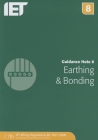 Guidance Note 8: Earthing & Bonding (Electrical Regulations) By The Institution of Engineering and Techn Cover Image