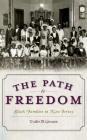 The Path to Freedom: Black Families in New Jersey By Walter D. Greason Cover Image