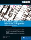 SAP Billing and Revenue Innovation Management: Functionality and Configuration By Maniprakash Balasubramanian, Chaitanaya Desai, Sheikna Kulam Cover Image