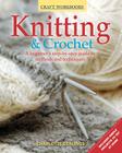Knitting & Crochet: A Beginner's Step-By-Step Guide to Methods and Techniques Cover Image