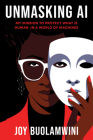Unmasking AI: My Mission to Protect What Is Human in a World of Machines Cover Image