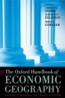 The Oxford Handbook of Economic Geography (Oxford Handbooks) By Gordon L. Clark (Editor), Maryann P. Feldman (Editor), Meric S. Gertler (Editor) Cover Image